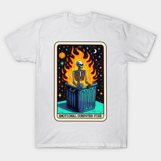 Emotional Dumpster Fire Funny Skeleton Dark Humor T-Shirt by ThatVibe